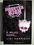 MONSTER HIGH O WILKU MOWA… - Lisi Harrison w sklepie internetowym staradobraksiazka.pl