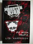 MONSTER HIGH PO MOIM TRUPIE - Lisi Harrison w sklepie internetowym staradobraksiazka.pl