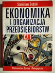 EKONOMIKA I ORGANIZACJA PRZEDSIĘBIORSTW CZ. 1 - Stanisław Dębski w sklepie internetowym staradobraksiazka.pl