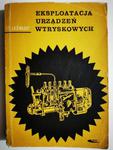 EKSPLOATACJA URZĄDZEŃ WTRYSKOWYCH - Witold Leśniak w sklepie internetowym staradobraksiazka.pl