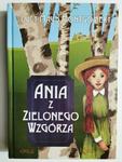 ANIA Z ZIELONEGO WZGÓRZA - Lucy Maud Montgomery w sklepie internetowym staradobraksiazka.pl