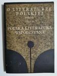 O LITERATURZE POLSKIEJ CZĘŚĆ 2 POLSKA LITERATURY WSPÓŁCZESNA - Andrzej Z. Makowiecki w sklepie internetowym staradobraksiazka.pl