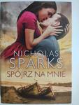 SPÓJRZ NA MNIE - Nicholas Sparks w sklepie internetowym staradobraksiazka.pl