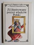 Z(I)LUSTROWANY POCZET WŁADCÓW POLSKI. - Zbigniew Jujka w sklepie internetowym staradobraksiazka.pl