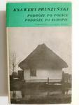 PODRÓŻE PO POLSCE PODRÓŻE PO EUROPIE - Ksawery Pruszyński w sklepie internetowym staradobraksiazka.pl