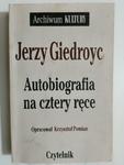 AUTOBIOGRAFIA NA CZTERY RĘCE- Jerzy Giedroyc w sklepie internetowym staradobraksiazka.pl
