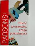 MIŁOŚĆ TO WSZYSTKO, CZEGO POTRZEBUJESZ - Tony Parsons w sklepie internetowym staradobraksiazka.pl