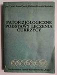 PATOFIZJOLOGICZNE PODSTAWY LECZENIA CUKRZYCY w sklepie internetowym staradobraksiazka.pl