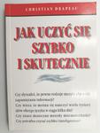 JAK UCZYĆ SIĘ SZYBKO I SKUTECZNIE - Christian Drapeau w sklepie internetowym staradobraksiazka.pl