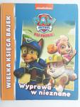 PSI PATROL WYPRAWA W NIEZNANE - p.r. Monika Nowicka w sklepie internetowym staradobraksiazka.pl