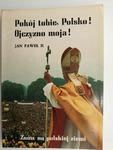 POKÓJ TOBIE, POLSKO! OJCZYZNO MOJA! - Jan Paweł II w sklepie internetowym staradobraksiazka.pl