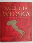 KUCHNIA WŁOSKA. KLASYCZNE I NOWOCZESNE DANIA w sklepie internetowym staradobraksiazka.pl