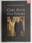 CAŁE ŻYCIE DLA POLSKI - Lech i Maria Kaczyńscy w sklepie internetowym staradobraksiazka.pl