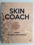 SKIN COACH. TWOJA DROGA DO PIĘKNEJ I ZDROWEJ SKÓRY - Bożena Społowicz w sklepie internetowym staradobraksiazka.pl