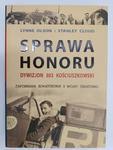 SPRAWA HONORU DYWIZJON 303 KOŚCIUSZKOWSKI - Lynne Olson w sklepie internetowym staradobraksiazka.pl