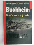 BUCHHEIM. ROZKAZ WYJAZDU - Lothar-Gunther Buchheim w sklepie internetowym staradobraksiazka.pl