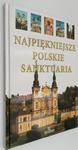 NAJPIĘKNIEJSZE POLSKIE SANKTUARIA - Teofil Krzyżanowski w sklepie internetowym staradobraksiazka.pl