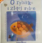 O RYBAKU I ZŁOTEJ RYBCE. KOLEKCJA DZIECKA - Jarosław Mikołajewski w sklepie internetowym staradobraksiazka.pl