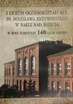 I LO IM. BOLESŁAWA KRZYWOUSTEGO W NAKLE NAD NOTECIĄ – W ROKU JUBILEUSZ 140-LECIA w sklepie internetowym staradobraksiazka.pl