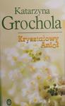KRYSZTAŁOWY ANIOŁ - Katarzyna Grochola w sklepie internetowym staradobraksiazka.pl