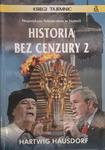 HISTORIA BEZ CENZURY 2 - Hartwig Hausdorf w sklepie internetowym staradobraksiazka.pl