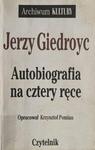 AUTOBIOGRAFIA NA CZTERY RĘCE - Jerzy Giedroyc w sklepie internetowym staradobraksiazka.pl