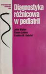 DIAGNOSTYKA RÓŻNICOWA W PEDIATRII - John Walter w sklepie internetowym staradobraksiazka.pl