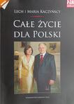 CAŁE ŻYCIE DLA POLSKI - Lech Kaczyński w sklepie internetowym staradobraksiazka.pl