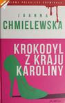 KROKODYL Z KRAJU KAROLINY - Joanna Chmielewska w sklepie internetowym staradobraksiazka.pl