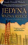 JEDYNA WAŻNA RZECZ. ROZMOWY Z LUDZKOŚCIĄ - Neale Donald Walsch w sklepie internetowym staradobraksiazka.pl