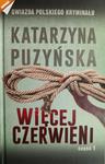 WIĘCEJ CZERWIENI. CZĘŚĆ 1 - Katarzyna Puzyńska w sklepie internetowym staradobraksiazka.pl