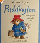 PADDINGTON HISTORIA PEWNEGO NIEDŹWIADKA Z PERU - Michael Bond w sklepie internetowym staradobraksiazka.pl