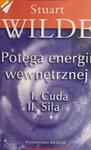 POTĘGA ENERGII WEWNĘTRZNEJ. I. CUDA II. SIŁA - Stuart Wilde w sklepie internetowym staradobraksiazka.pl