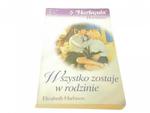 WSZYSTKO ZOSTAJE W RODZINIE - Elizabeth Harbison w sklepie internetowym staradobraksiazka.pl