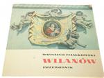 WILANÓW. PRZEWODNIK - Wojciech Fijałkowski (1969) w sklepie internetowym staradobraksiazka.pl