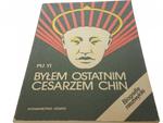 BYŁEM OSTATNIM CESARZEM CHIN TOM 1 - Pu Yi (1988) w sklepie internetowym staradobraksiazka.pl