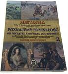 HISTORIA. POZNAJEMY PRZESZŁOŚĆ 2 - Kozłowska 2003 w sklepie internetowym staradobraksiazka.pl