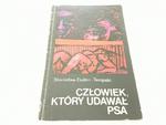 CZŁOWIEK, KTÓRY UDAWAŁ PSA - Esden-Tempski (1980) w sklepie internetowym staradobraksiazka.pl