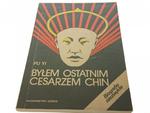 BYŁEM OSTATNIM CESARZEM CHIN 1 - Pu Yi (1989) w sklepie internetowym staradobraksiazka.pl