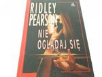 NIE OGLĄDAJ SIĘ - Ridley Pearson (1995) w sklepie internetowym staradobraksiazka.pl