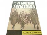 II WOJNA ŚWIATOWA. MARSZ KU WOJNIE (1978) w sklepie internetowym staradobraksiazka.pl