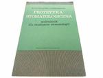 PROTETYKA STOMATOLOGICZNA. PODRĘCZNIK 1980 w sklepie internetowym staradobraksiazka.pl