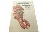 CHOROBA DZIECKO I TY - Stanisława Świątek 1981 w sklepie internetowym staradobraksiazka.pl