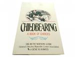 CHILDBEARING A BOOK OF CHOICES - Ruth Watson 1987 w sklepie internetowym staradobraksiazka.pl