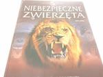 NIEBEZPIECZNE ZWIERZĘTA - Angela Wilkes 2004 w sklepie internetowym staradobraksiazka.pl