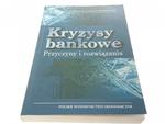 KRYZYSY BANKOWE. PRZYCZYNY I ROZWIĄZANIA 2002 w sklepie internetowym staradobraksiazka.pl