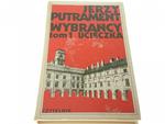 WYBRAŃCY TOM 1 UCIECZKA - Jerzy Putrament 1978 w sklepie internetowym staradobraksiazka.pl