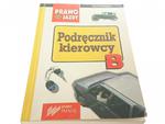 PODRĘCZNIK KIEROWCY B - Henryk Próchniewicz 1998 w sklepie internetowym staradobraksiazka.pl