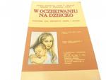 W OCZEKIWANIU NA DZIECKO - Arlene Eisenberg 1993 w sklepie internetowym staradobraksiazka.pl