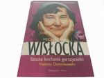 MICHALINA WISŁOCKA. SZTUKA KOCHANIA GORSZYCIELKI w sklepie internetowym staradobraksiazka.pl